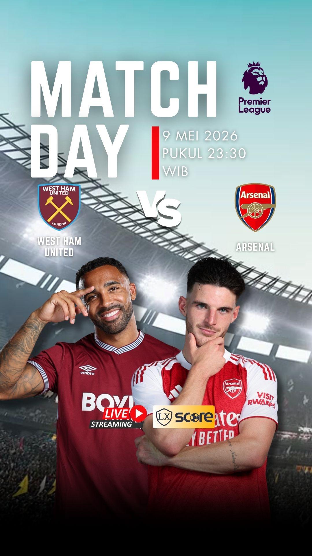 LIVE STREAMING WEST HAM UNITED VS ARSENAL