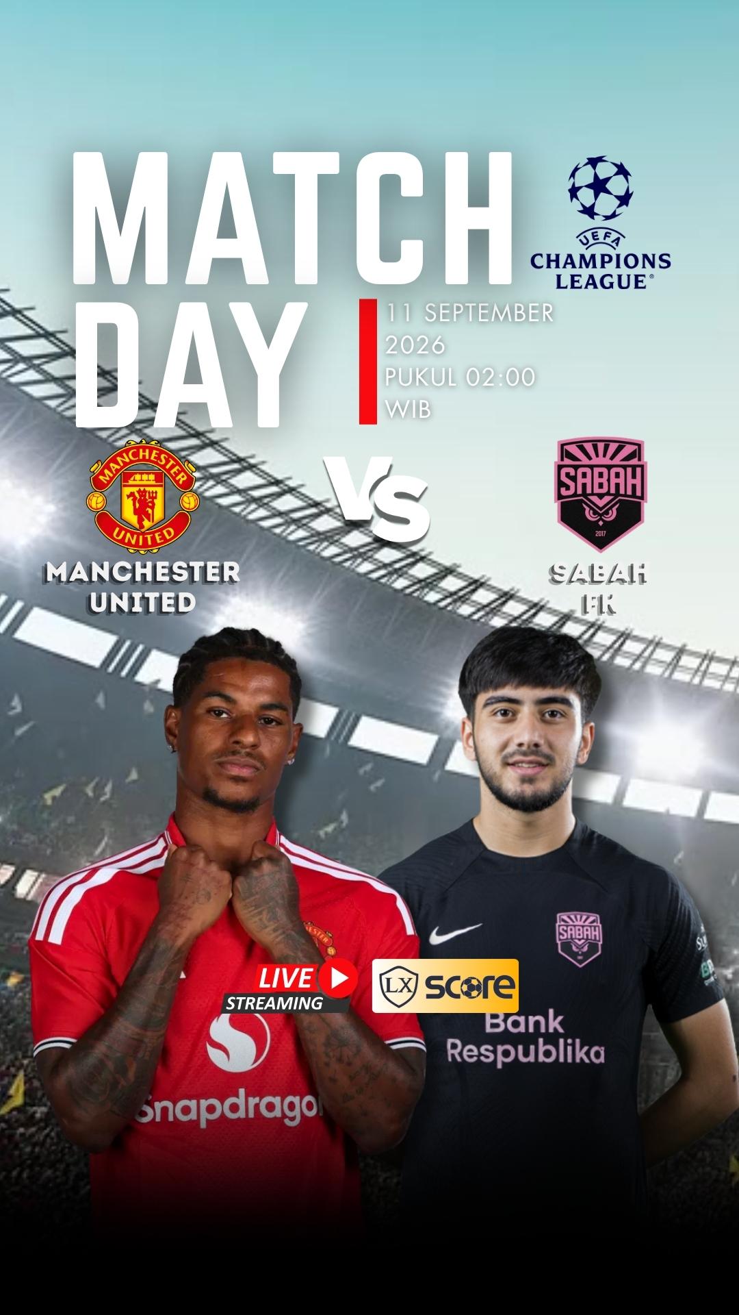 LIVE STREAMING MANCHESTER UNITED VS SABAH FK