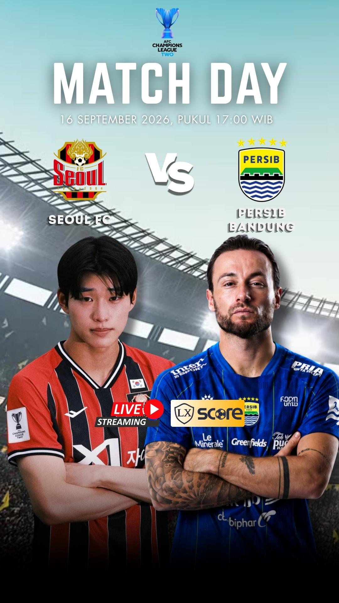 LIVE STREAMING SEOUL FC VS PERSIB BANDUNG